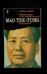 Schram, S. - Mao Tse-Tung: a Pelican Origiginal Political Leaders of the Twentieth Century