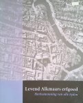 Ralling, Odwin & Gonna de Reus - Levend Alkmaars erfgoed. Herbestemming van alle tijden