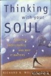 Wolman, Richard - Thinking with Your Soul. Spiritual Intelligence and Why it Matters