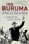 Ian Buruma 26855 - Anglomania A European love affair