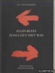 Geemert, J.H. van & Krabbé, Jeroen - Alles bleef zoals het niet was. Tekeningen Jeroen Krabbé *GESIGNEERD* Geemert, J.H. van & Krabbé, Jeroen - Alles bleef zoals het niet was. Tekeningen Jeroen Krabbé *GESIGNEERD*