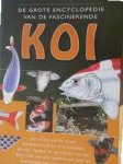  - De grote encyclopedie van de fascinerende koi.