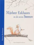 S. Meschenmoser - Mijnheer Eekhoorn en de eerste sneeuw