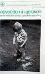 Berk Tjeu van den - Opvoeden in geloven Gedachten over school geloof en opvoeding
