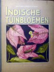 M.L.A. Bruggeman. - Indische tuinbloemen.