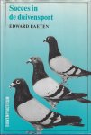 baeten, E. - Succes in de duivensport -Duivenpracticum
