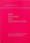 Tautz, Johannes - Der Eingriff des Widersachers. Fragen zum okkulten Aspekt des Nationalsozialismus
