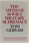Tom Gervasi - The Myth of Soviet Military Supremacy