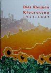 Linda Annink et al      (tekst in NL/E) - Ries Kleijnen kleuretsen 1967-2007 (325 afgebeelde werken)