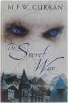 M. F. W. Curran - The Secret War
