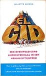 Nieweg, Juliette - El Cid. Een overweldigend liefdesverhaal in een heroïsch tijdperk