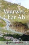 McCord, Kate - Vaarwel, Char Ab *nieuw* - laatste exemplaar! --- Ontsnapt uit Afghanistan