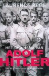 Rees, Laurence - Het charisma van Adolf Hitler: hoe hij miljoenen naar de afgrond leidde