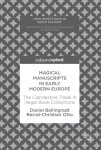 Daniel Bellingradt - Magical Manuscripts in Early Modern Europe