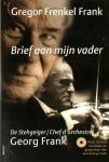 Gregor Frenkel Frank - Brief aan mijn vader De Stehgeiger / Chef d'orchestre Georg Frank
