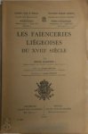 Emile‎ Gadeyne - Les Faïenceries Liégeoises du XVIIIème Siècle.