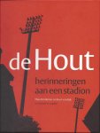 Brinkman, Theo en Eijk van, Koen - De Hout -Herinneringen aan een stadion