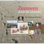 TEMPELMAN-VENSELAAR, DOROTHE. - Zeeuwen door de eeuwen. 9789071937057
