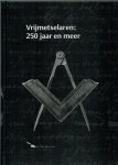 Sande, A.W.F.M. v.d. / Haan, M.J.M. de - Vrijmetselaren: 250 jaar en meer Sande, A.W.F.M. v.d. / Haan, M.J.M. de - Vrijmetselaren: 250 jaar en meer