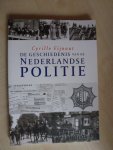 Fijnaut, C. - De geschiedenis van de Nederlandse politie
