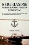Postma, F.H. - Nederlandse achterhoedegevechten op de Donau De Continentale Motor Scheepvaart Maatschappij in de spiegel van internationale verhoudingen 1938-1956
