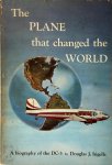 Douglas J. Ingells 248870 - The Plane the changed the World A biography of the DC-3