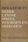 Stoett, dr. F.A. - Nederlandse spreekwoorden en gezegden; verklaard en vergeleken met die in het Frans, Duits en Engels
