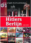 Dr. H. Capelle, Dr. A.P. van de Bovenkamp - Hitlers Berlijn 1933-1945