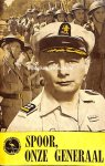 Schilling, Ton - Spoor, onze generaal