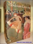 Richard Thomson, Claire Freches-Thory, Anne Roquebert . - TOULOUSE - LAUTREC.