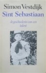  - VESTDIJK, SIMON - Sint Sebastiaan, 215 blz.