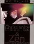 Osho (Bhagwan Shree Rajneesh) - Christianity, the Deadliest Poison and Zen, the Antidote to All Poisons