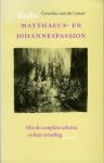 Leeuw, Gerardus van der - Bachs Matthaeus- en Johannespassion / met de complete teksten en hun vertaling