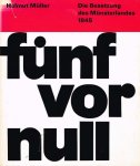 Müller, H. - Fünf vor null : die Besetzung des Münsterlandes 1945 Müller, H. - Fünf vor null : die Besetzung des Münsterlandes 1945