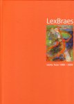 Braes, Lex - Lex Braes. Works from 1986-2009.