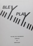 Henk Kluck - Bley play. The Paul Bley recordings
