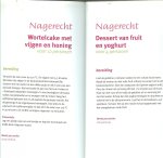 Bakker, Sonja  Redactie Jeroen Mei en Jolanda Groot - Gezond genieten met Sonja Lijfspreuk Beginnen doorzetten en Volhouden