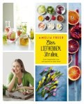 Amelia Freer - Eten. liefhebben. stralen jouw stappenplan naar een gezond en slank leven vol energie