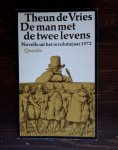 Vries, Theun de - Man met de twee levens. Novelle uit het revolutiejaar 1572