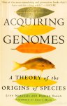 MARGULIS, L., SAGAN, D. - Acquiring genomes. A theory of the origins of species. Foreword by Ernst Mayr.