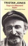 Jones, Tristan - Saga of a Wayward Sailor
