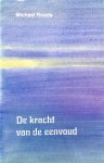 Michael J. Roads - De kracht van de eenvoud