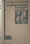 Wassermann. Jakob - Caspar Hauser of de traagheid des harten