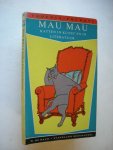 Bernard, Raimond,  verz.en ingeleid / Bokma, J. fotogr. - Mau Mau, Katten in Kunst en in Literatuur