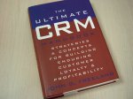 Freeland, John G. - The Ultimate Crm Handbook / Strategies and Concepts for Building Enduring Customer Loyalty and Profitability