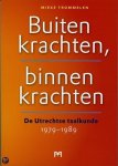 M. Trommelen, Mieke Trommelen - Buitenkrachten, binnenkrachten. De Utrechtse taalkunde, 1979-1989