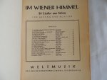 weltmusik - Im Wiener Himmel : 24 Lieder aus Wien für Gesang und Klavier.