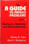Cahn, Sidney B., Nadgorny, Boris E. - A Guide to Physics Problems Part 1 : Mechanics, Relativity, and Electrodynamics Cahn, Sidney B., Nadgorny, Boris E. - A Guide to Physics Problems Part 1 : Mechanics, Relativity, and Electrodynamics