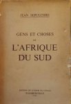 SEPULCHRE Jean - Gens et choses de L'Afrique du sud
