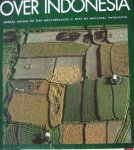 Vatikiotis, Michael - Over Indonesia. Aerial views of the Archipelago